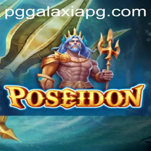 Poseidon: An Engaging Dive into the World of Galaxiapg